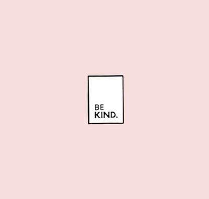 "Be Kind" Enamel Pin