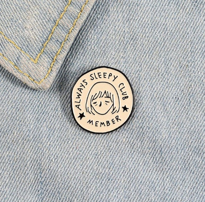 "Always Sleepy" Enamel Pin