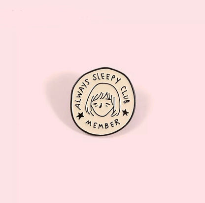 "Always Sleepy" Enamel Pin